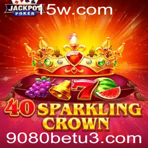 Descubra o Fascinante Universo de 40SparklingCrown no 9080bet