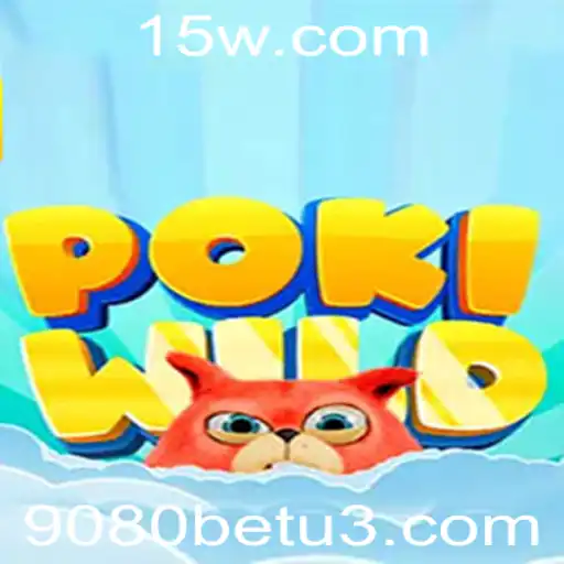 Descubra o Fascinante Mundo de PokiWild e as Atraentes Oportunidades de 9080bet