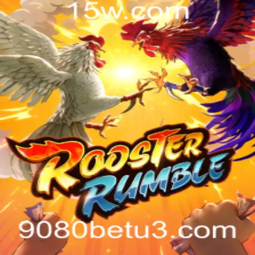 Descubra o Empolgante Mundo de RoosterRumble e a Experiência 9080bet